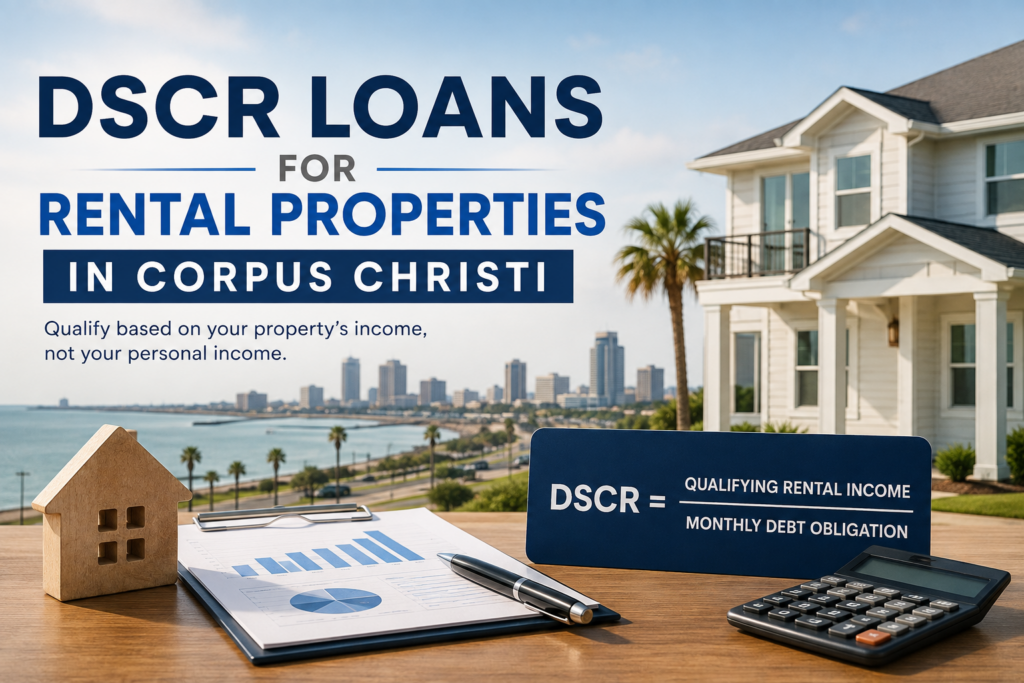 DSCR loans for rental properties in Corpus Christi
